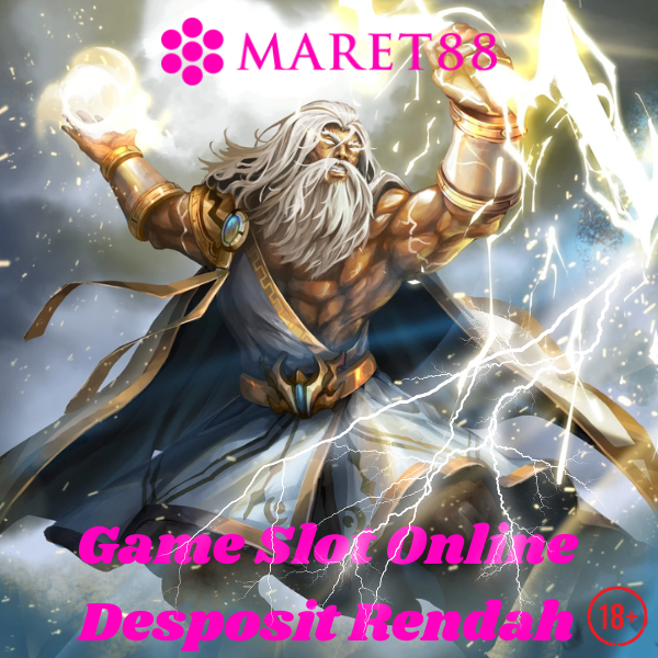 Maret88 - Game Slot Online Desposit Rendah